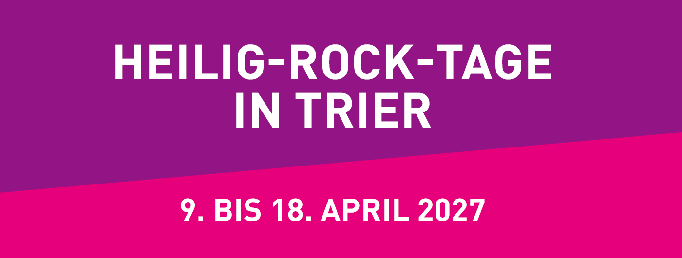 Auf pink-violettem Hintergrund steht: Heilig-Rock-Tage in Trier - 9. bis 18. April 2027