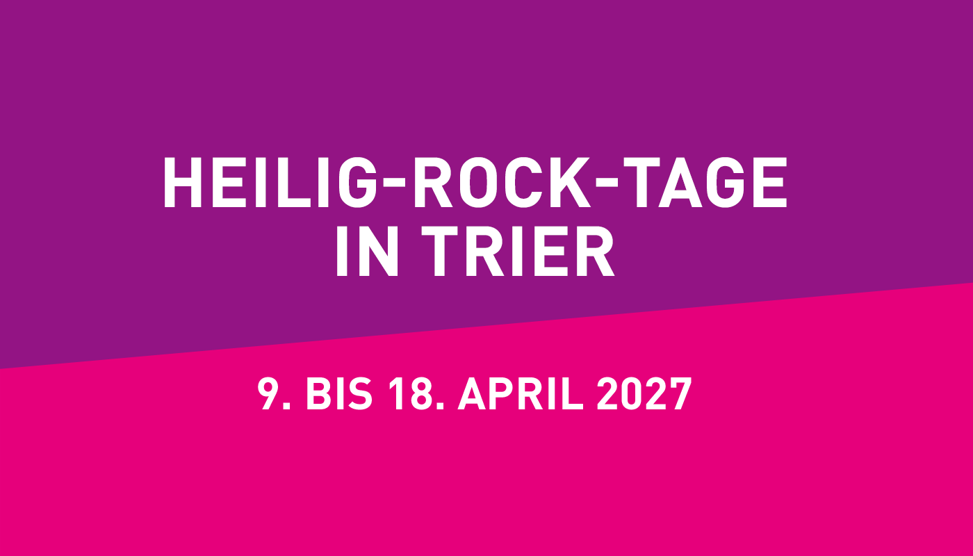 Auf pink-violettem Hintergrund steht: Heilig-Rock-Tage in Trier - 9. bis 18. April 2027