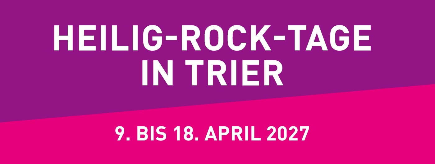 Auf pink-violettem Hintergrund steht 'Heilig-Rock-Tage in Trier - 9. bis 18. April 2027'