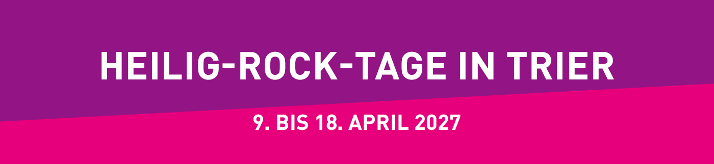 Auf pink-violettem Hintergrund steht: Heilig-Rock-Tage in Trier - 9. bis 18. April 2027